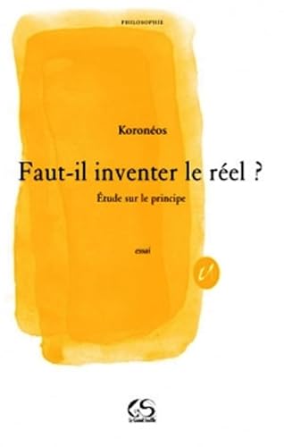 Beispielbild fr Faut-il inventer le rel?: Etude sur le principe (Ontologie III) zum Verkauf von medimops