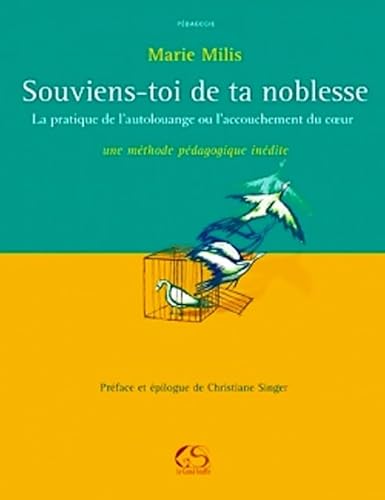 Beispielbild fr Souviens-toi De Ta Noblesse : La Pratique De L'autolouange Ou L'accouchement Du Coeur : Une Mthode zum Verkauf von RECYCLIVRE