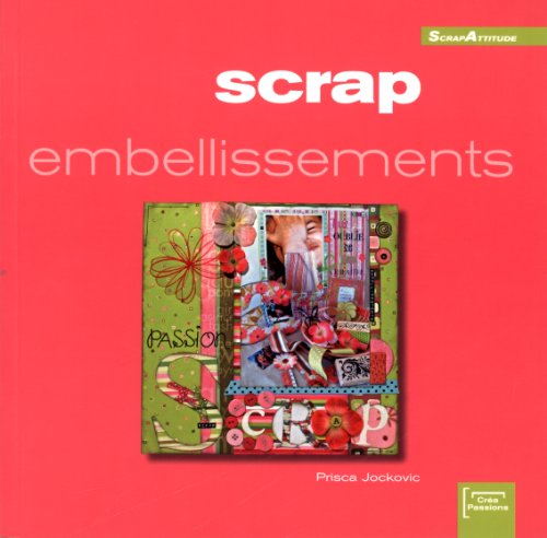 9782916495026: Scrap embellissements (French Edition)