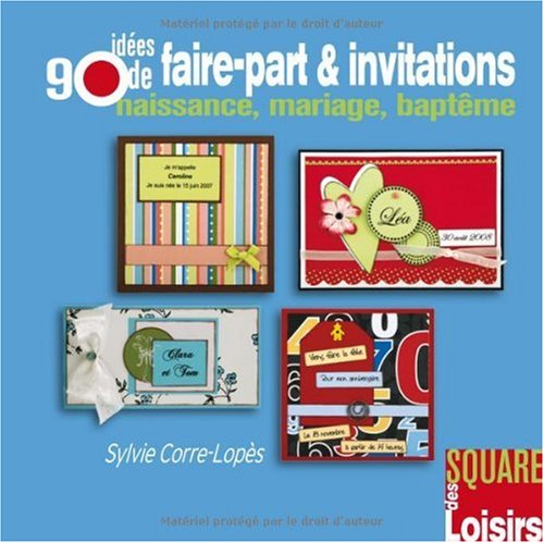 Stock image for 90 Ides de faire-part et invitations : Naissance, mariage, baptme for sale by medimops