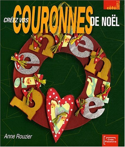 Beispielbild fr Crez vos couronnes de Nol zum Verkauf von Ammareal