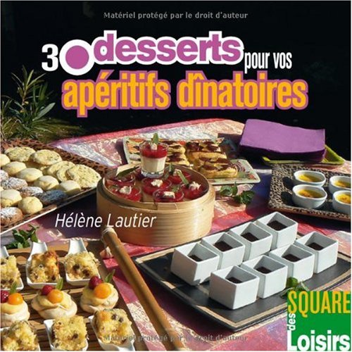 Beispielbild fr 30 desserts pour vos apritifs dinatoires zum Verkauf von medimops
