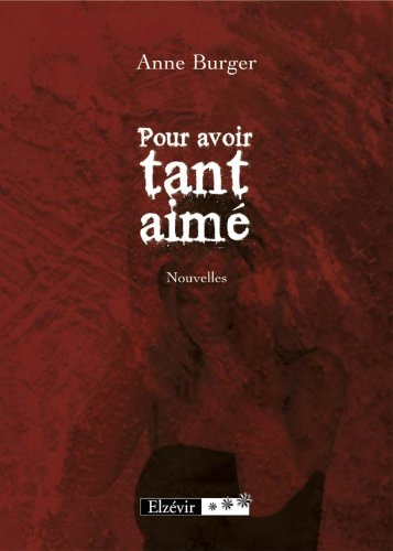 Pour Avoir Tant Aime (French Edition) (9782916497563) by Burger