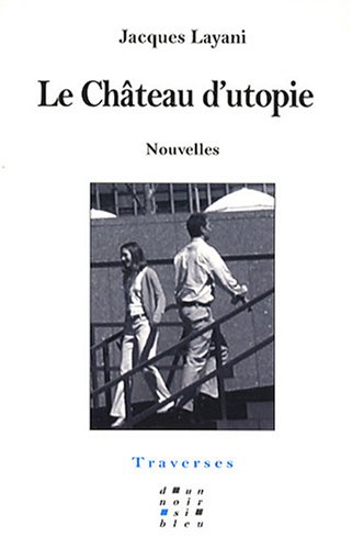 Stock image for Le Chteau d'utopie for sale by Ammareal