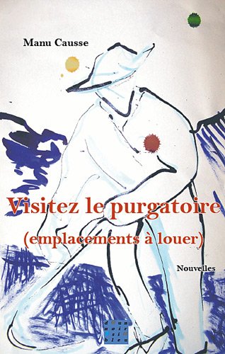 Beispielbild fr Visitez le Purgatoire (Emplacements a Louer) zum Verkauf von Ammareal