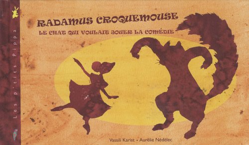 Stock image for Radamus Croquemouse, Le Chat Qui Voulait Jouer La Comdie for sale by RECYCLIVRE