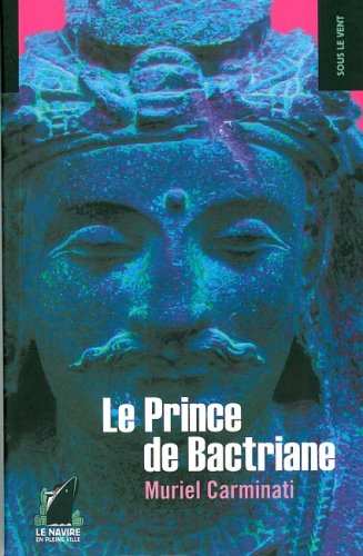 Beispielbild fr Le Prince de Bactriane zum Verkauf von Ammareal