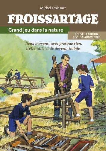 Beispielbild fr Froissartage : Grand jeu dans la nature zum Verkauf von Revaluation Books