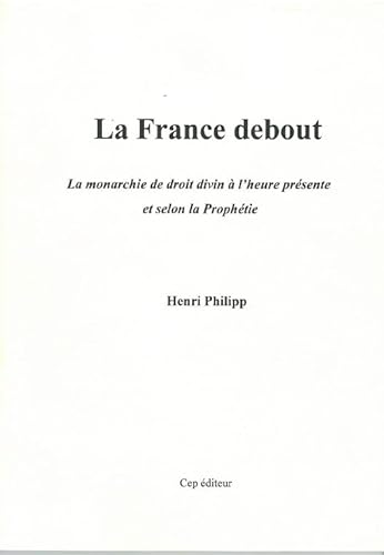 Beispielbild fr La France debout Philipp, Henri zum Verkauf von BIBLIO-NET