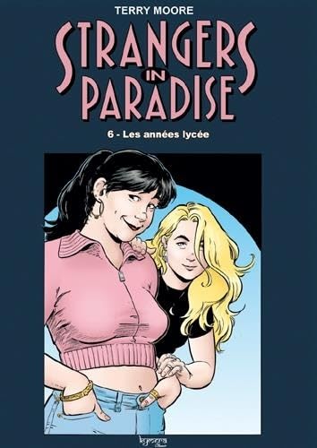 Beispielbild fr Strangers in paradise, Tome 6 : Les annes lyce zum Verkauf von Ammareal