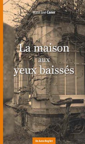 Stock image for La maison aux yeux baisss for sale by Ammareal