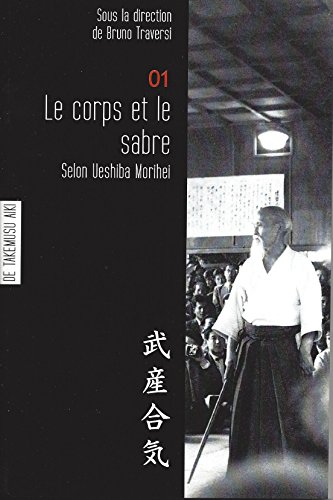 Beispielbild fr Les Carnets De Takemusu Aiki : Carnets D'tude Fondamentale Sur La Pense De Ueshiba Morihei. Vol. 1 zum Verkauf von RECYCLIVRE