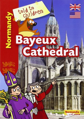 Imagen de archivo de La Cathdrale de Bayeux (Version Anglaise) [Broch] XXX a la venta por BIBLIO-NET