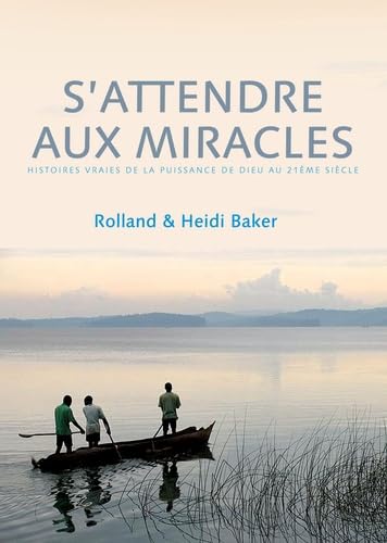 S'attendre aux miracles (9782916539133) by BAKER, H.R.