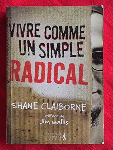 Vivre comme un simple radical (9782916539294) by CLAIBORNE, SHANE