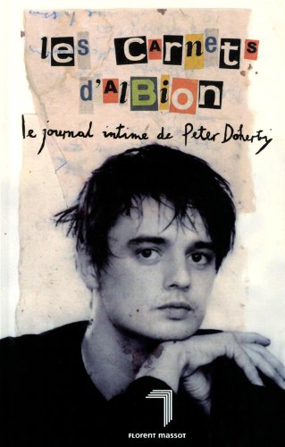 Les carnets d'Albion (French Edition) (9782916546759) by Pete Doherty