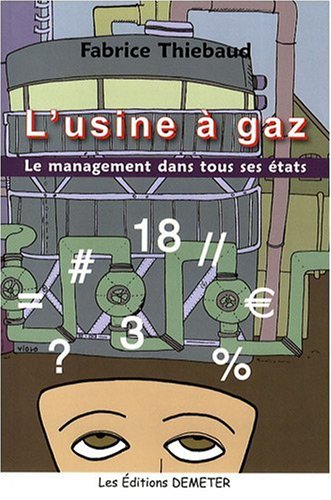 l'usine a gaz, management tous ces et (9782916548333) by Fabrice Thiebaud