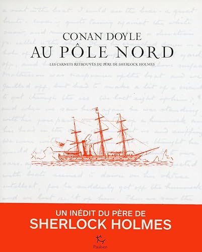 9782916552439: Au ple Nord: Les carnets retrouvs du pre de Sherlock Holmes