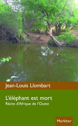 Stock image for L'lphant est mort. Rcits d'Afrique de l'Ouest for sale by Ammareal
