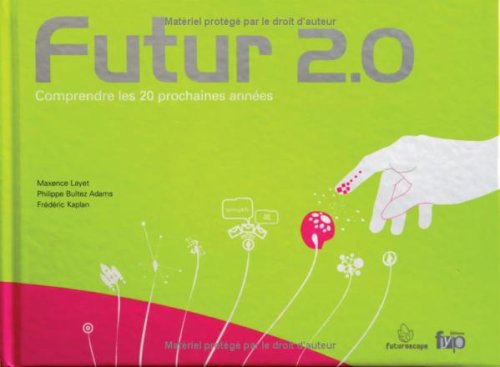 9782916571041: Futur 2.0: Comprendre les 20 Prochaines Annes