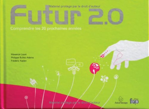 Stock image for Futur 2.0 : Comprendre Les 20 Prochaines Annes for sale by RECYCLIVRE