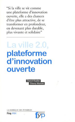 Beispielbild fr La Ville 2.0, Plateforme d'Innovation Ouverte zum Verkauf von Books Unplugged