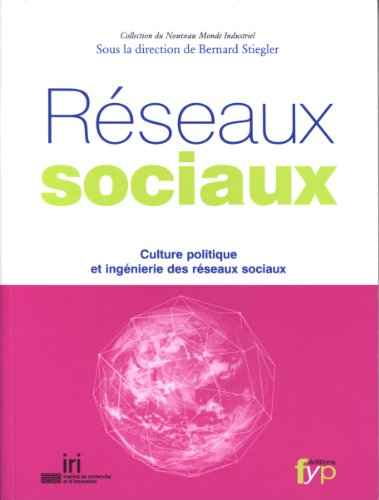 Stock image for Rseaux sociaux : Culture politique et ingnierie des rseaux sociaux for sale by Ammareal