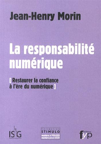 Beispielbild fr La responsabilit numrique : Restaurer la confiance  l're numrique zum Verkauf von Ammareal