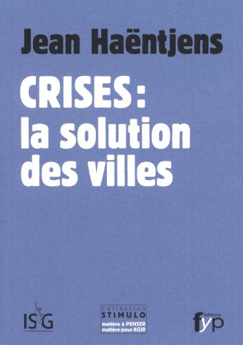 Beispielbild fr Crises : la Solution des Villes zum Verkauf von Ammareal