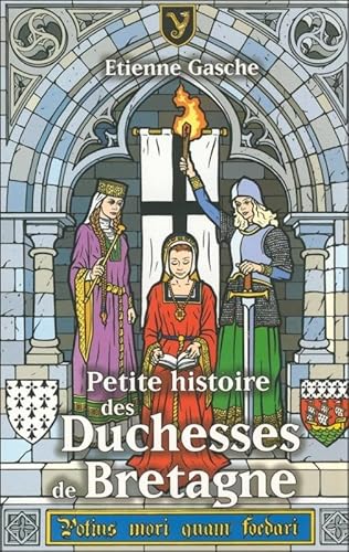 Beispielbild fr petite histoire des duchesses de Bretagne zum Verkauf von medimops