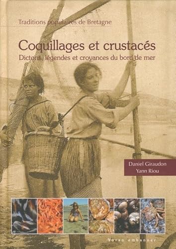 Imagen de archivo de Coquillages et crustacs: Faune populaire du bord de mer en Bretagne et pays celtiques a la venta por Ammareal