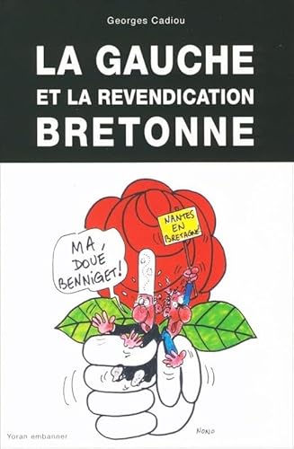 Beispielbild fr La Gauche et la revendication bretonne zum Verkauf von Ammareal