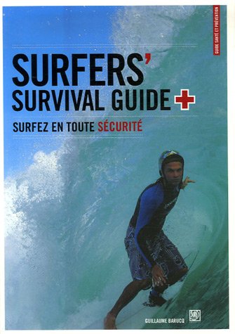 9782916583020: SURFER'S SURVIVAL GUIDE: Surfez en toute scurit