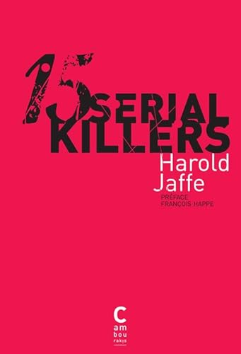 9782916589152: 15 Serial Killers: Docufictions