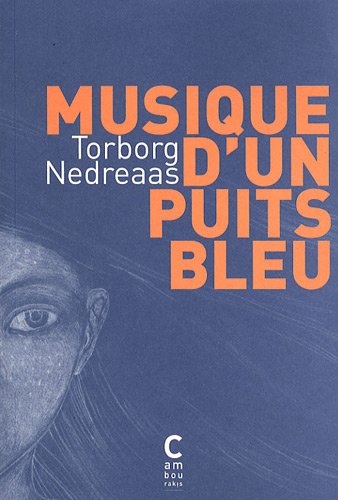 9782916589428: Musique d'un puits bleu