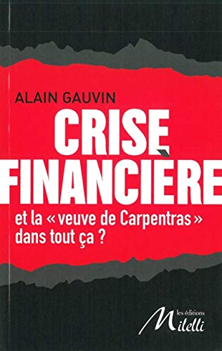 Beispielbild fr Crise Financire: Et la Veuve Carpentras dans Tout Ca ? zum Verkauf von Gallix