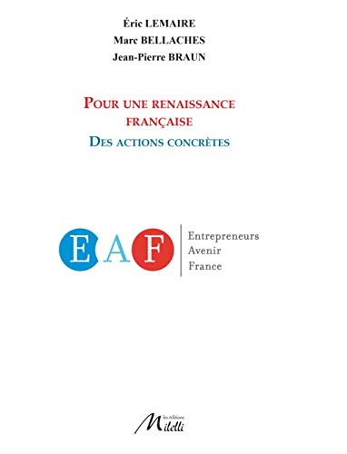 Beispielbild fr Pour une renaissance franaise: Des actions concrtes zum Verkauf von Buchpark