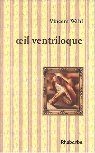 9782916597102: Oeil ventriloque: Tome 1, Oeil ventriloque