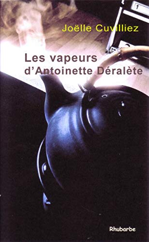 Beispielbild fr Les vapeurs d'Antoinette Dralte zum Verkauf von medimops