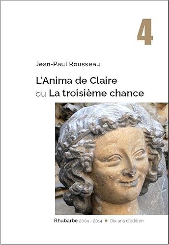 Beispielbild fr L'Anima de Claire ou La Troisime chance [Reli] ROUSSEAU, JEAN-PAUL zum Verkauf von BIBLIO-NET