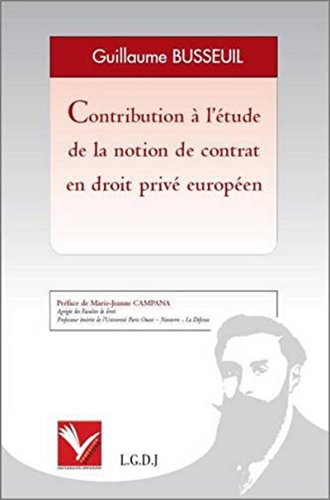 Stock image for CONTRIBUTION  L'TUDE DE LA NOTION DE CONTRAT EN DROIT PRIV EUROPEN for sale by Gallix
