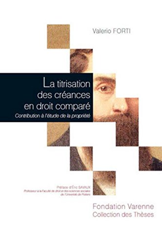 Stock image for LA TITRISATION DES CRANCES EN DROIT COMPAR: CONTRIBUTION  L'TUDE DE LA PROPRIT for sale by Gallix