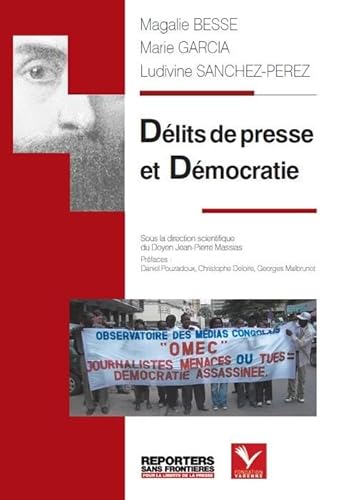 Beispielbild fr DLITS DE PRESSE ET DMOCRATIE [Broch] Besse, Magali; Garcia, Marie; Sanchez-Perez, Ludivine et Massias, Jean-Pierre zum Verkauf von BIBLIO-NET