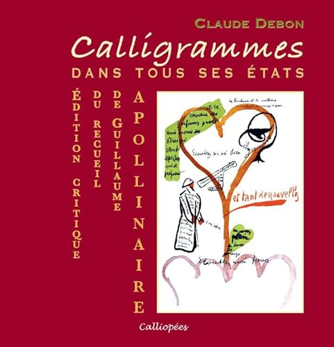9782916608068: -Calligrammes- dans tous ses tats - Edition Critique du Recueil de Guillaume Apollinaire