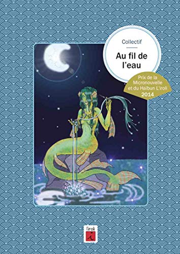 9782916616261: Au fil de l'eau - Prix 2014 (French Edition)