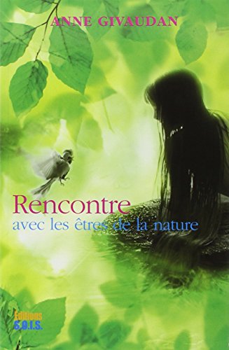 9782916621067: Rencontre avec les tres de la nature