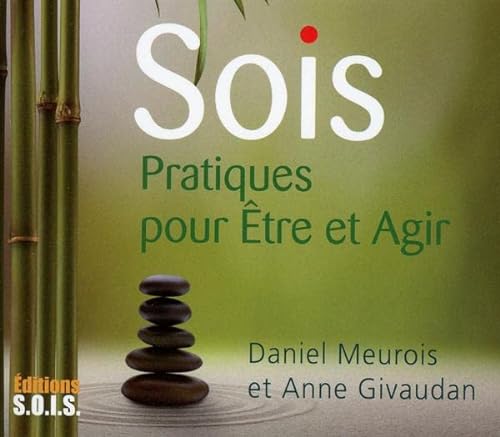 Beispielbild fr Sois. Pratiques pour Etre et Agir zum Verkauf von medimops