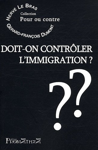 Beispielbild fr Doit-on contrler l'immigration ? zum Verkauf von Ammareal