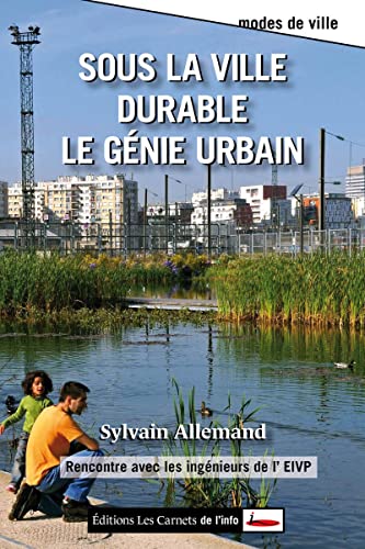 Beispielbild fr Sous la ville durable le gnie urbain zum Verkauf von Ammareal