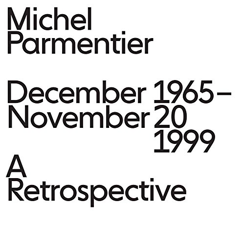 Immagine dell'editore per Michel Parmentier: December 1965�"November 20, 1999: A Retrospective venduto da Sequitur Books